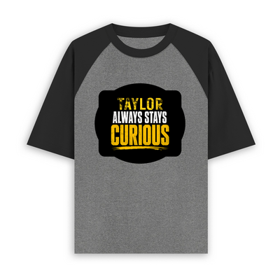 Unisex Oversized Raglan T-Shirt | Relaxed Fit | 100% Bio-Washed Cotton DTG Print | Two-Tone Contrast Sleeves | For Him & Her | Personalized | DTG | Typography | Mindset | Everyday | Motivational | Always Curious - front - mockup 1