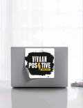 Stickers | Various Sizes | 100 Microns Matte Laminated | Die-Cut, Indoor/Outdoor Durable | Unisex | Personalized | Bold Graphic | Positive Affirmations | Motivation | Self-care | Uplifting | Positive Vibes Only - front_8x8 - 8x8 - mockup 8