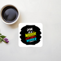 Acrylic Coaster | Square & Round Shapes | Durable Acrylic | Glossy Finish Surface Protection | Unisex | Personalized | Bold Graphic | Self-worth | Inner Strength | Everyday | Empowering | Warrior Mentality - front_2 - Square - White - mockup 2