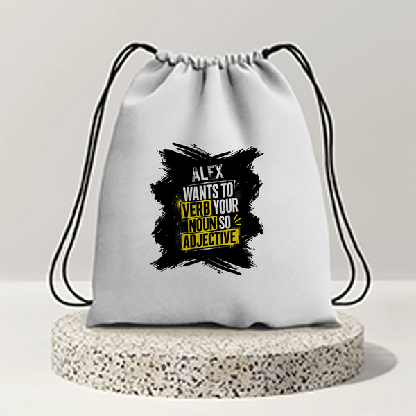 Drawstring Bag | 280 GSM | Durable Cotton | Secure Closure | Unisex | Personalized | Bold Graphic | Quotes | Everyday | Energetic | Verb Your Noun