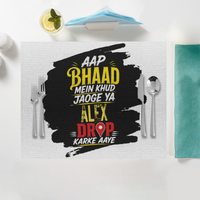 Placemat | Standard Dining | 100% Polyester | Durable, Fade-Proof, Soft | Unisex | Personalized | Typography | Sarcasm | Bold Statements | Everyday | Humorous | Savage Desi Attitude