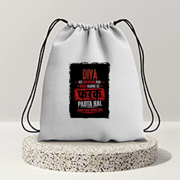 Drawstring Bag | 280 GSM | Durable Cotton | Secure Closure | Unisex | Personalized | Typography | Motivation | Problem Solving | Everyday | Assertive | No Nonsense Attitude