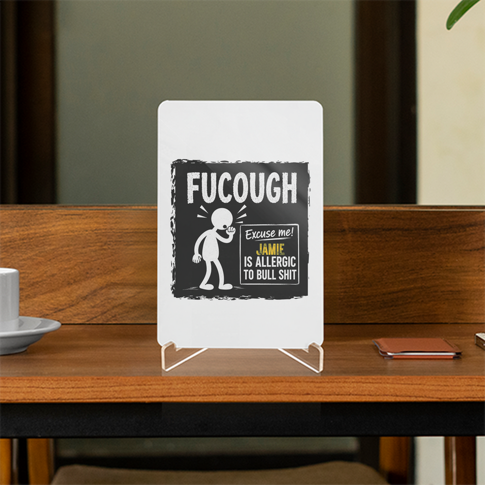 Acrylic Display Stand | 4x6 Inch | Clear Acrylic | Tabletop Display | Unisex | Personalized | Typography | Sarcasm | Humor | Everyday | Humorous | Allergic To Bullshit - front - White - mockup 1