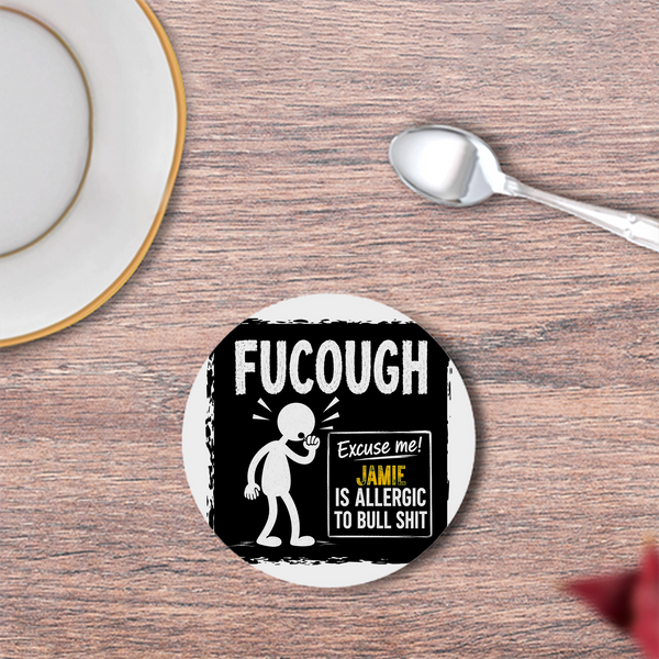 Coasters | 3mm MDF Board | Super Glossy Finish, Durable | Unisex | Personalized | Typography | Sarcasm | Humor | Everyday | Humorous | Allergic To Bullshit
