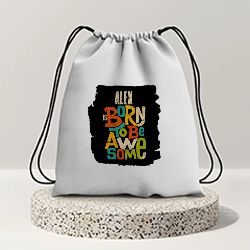 Drawstring Bag | 280 GSM | Durable Cotton | Secure Closure | Unisex | Personalized | Typography | Positivity | Self-worth | Birthdays | Positive | Born To Be Awesome - front - mockup 1