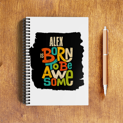 A5 Notepad | 120 Pages, Ruled/Unruled | 70 GSM Natural Shade Paper, 300 GSM Cover | Wire Bound | Everyday Use | Personalized | Typography | Positivity | Self-worth | Birthdays | Positive | Born To Be Awesome - front - White - mockup 1