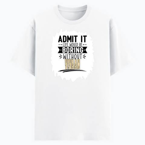 Cotton Stretch T-Shirt | Unisex Fit | 95% Cotton 5% Spandex | Breathable Flexible Durable | Adults | Personalized | Typography | Humor | Self-referential Statements | Everyday | Playful | Boring Without Me - front - White - mockup 1