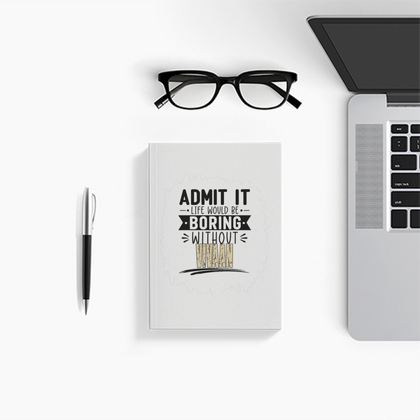 Notebook Journal | A5 Size | 300 GSM Cover, 70 GSM Eco-Friendly Pages | Soft Bound, Ruled/Unruled | Unisex | Personalized | Typography | Humor | Self-referential Statements | Everyday | Playful | Boring Without Me