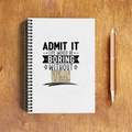 A5 Notepad | 120 Pages, Ruled/Unruled | 70 GSM Natural Shade Paper, 300 GSM Cover | Wire Bound | Everyday Use | Personalized | Typography | Humor | Self-referential Statements | Everyday | Playful | Boring Without Me - front - White - mockup 1