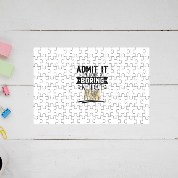 Jigsaw Puzzle | 120 Pieces A4 Size | Recycled Paper Semi-Glossy Finish | Fade-Proof Engaging Entertainment | Unisex | Personalized | Typography | Humor | Self-referential Statements | Everyday | Playful | Boring Without Me