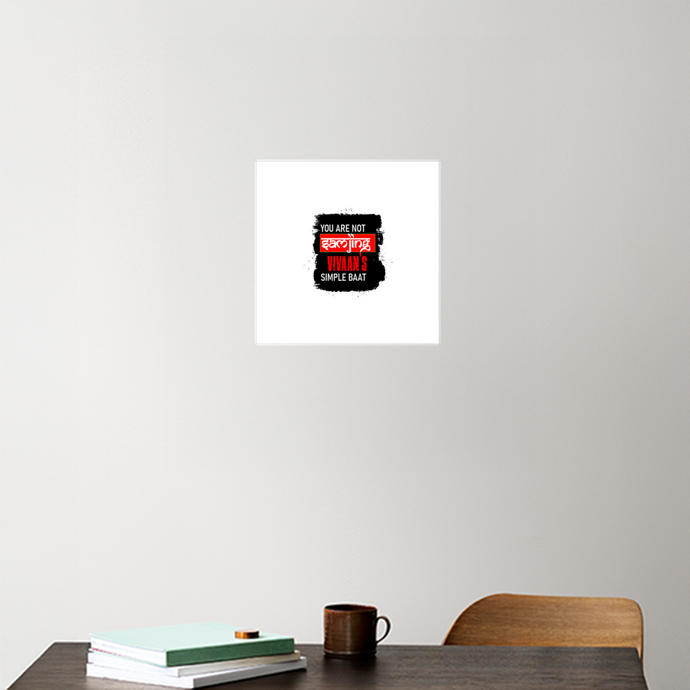 Acrylic Poster | Glossy 3mm Acrylic | Stick-On Wall Decor | Frameless | Unisex | Personalized | Typography | Self-expression | Humor | Everyday | Sarcastic | Attitude Nahi, Simplicity - front - 8x8Inc - White - mockup 1