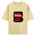 Oversized Standard T-Shirt | Unisex Relaxed Fit | 100% Super Combed Cotton | Soft, Breathable, Durable | Adult | Personalized | Typography | Self-expression | Humor | Everyday | Sarcastic | Attitude Nahi, Simplicity - front - Beige - mockup 1