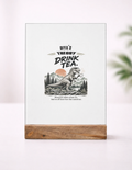 Acrylic Photo Frame with Stand | 5x7 Inch | Acrylic & Wood | UV Printed Tabletop Display | Universal | Personalized | Typography | Dinosaurs | Tea | Everyday | Humorous | Drink Tea, Avoid Extinction - front_1 - mockup 2