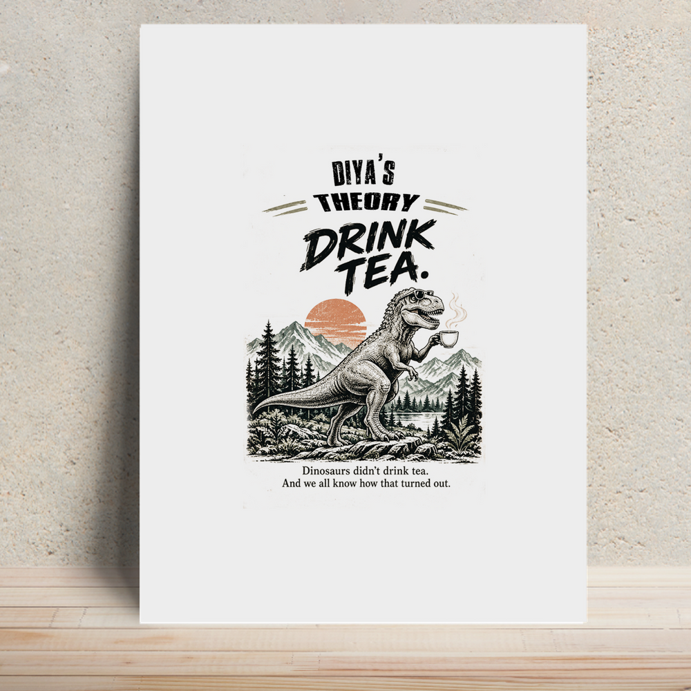 Metal Posters | 8x11.7 & 11.7x15.7 Inches | 1mm Thick Metal | Magnetic Mount | Waterproof | Glossy Finish | Home Decor | Personalized | Typography | Dinosaurs | Tea | Everyday | Humorous | Drink Tea, Avoid Extinction - front - White - mockup 1