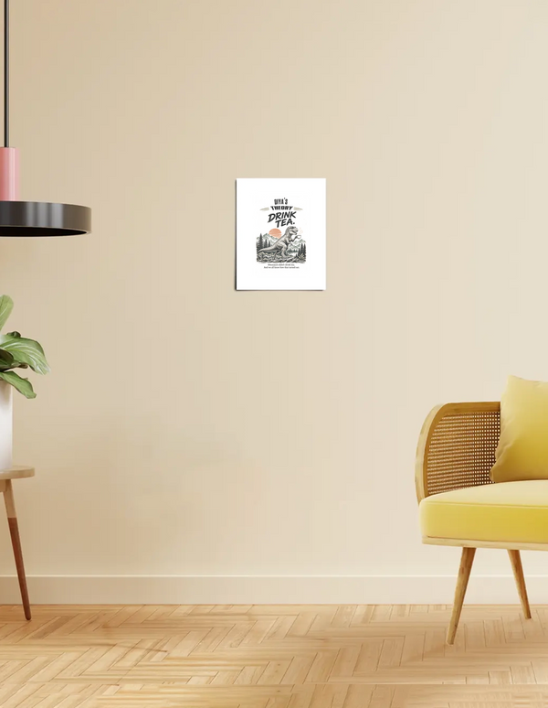 Poster | 300 GSM Art Board | Fade-Proof Digital , Easy Hang Adhesive | Home Decor | Personalized | Typography | Dinosaurs | Tea | Everyday | Humorous | Drink Tea, Avoid Extinction