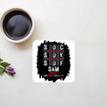 Acrylic Coaster | Square & Round Shapes | Durable Acrylic | Glossy Finish Surface Protection | Unisex | Personalized | Typography | Attitude | Rebellion | Everyday | Assertive | Unbothered By Everything - front_2 - Square - White - mockup 2