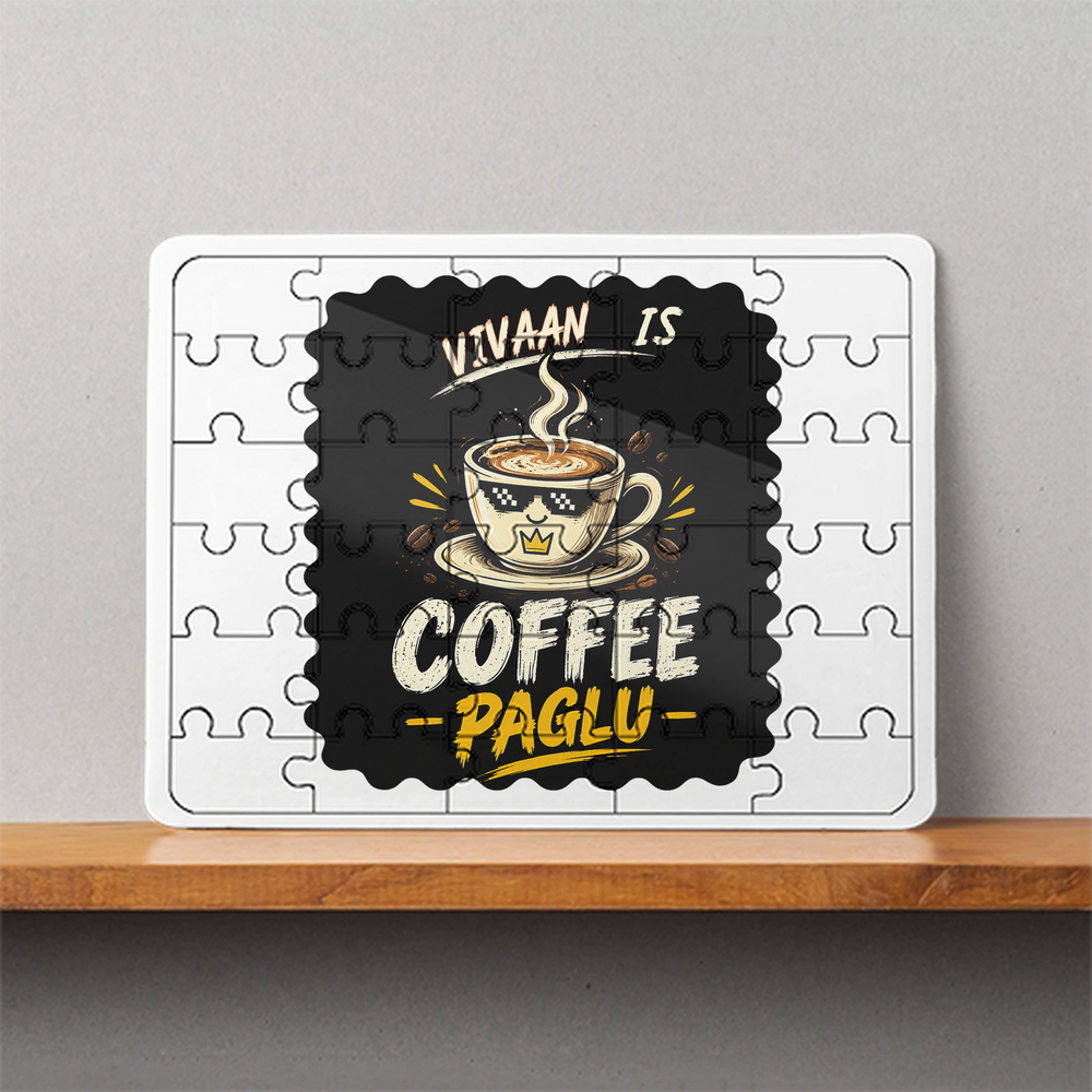 MDF Wooden Puzzle | 6x8 Inch 30 Pieces | Glossy Finish | Durable, Waterproof | Kids & Adults | Personalized | Typography | Coffee | Beverages | Everyday | Joyful | Coffee Paglu - front - White - mockup 1