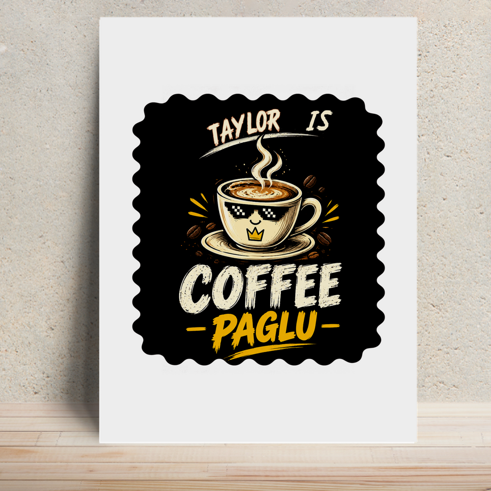 Metal Posters | 8x11.7 & 11.7x15.7 Inches | 1mm Thick Metal | Magnetic Mount | Waterproof | Glossy Finish | Home Decor | Personalized | Typography | Coffee | Beverages | Everyday | Joyful | Coffee Paglu - front - White - mockup 1