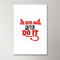 Acrylic Poster | Glossy 3mm Acrylic | Stick-On Wall Decor | Frameless | Unisex | Personalized | Typography | Humor | Mischief | Humorous | Devilish By Nature - front_2 - 16x24Inch - White - mockup 2