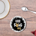Coasters | 3mm MDF Board | Super Glossy Finish, Durable | Unisex | Personalized | Typography | Self-expression | Everyday | Confident | Unbeatable Swag, Zero Brag - front - White - mockup 1