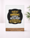 Acrylic Photo Frame with Stand | 5x7 Inch | Acrylic & Wood | UV Printed Tabletop Display | Universal | Personalized | Typography | Sarcasm | Intelligence | Everyday | Confident | Not Arrogant, Just Intelligent - front_1 - mockup 2