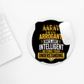 Mouse Pad | Standard Desk Size | Durable Fabric & Rubber | Skid-Proof Base, Smooth Surface, Fade-Proof | Unisex | Personalized | Typography | Sarcasm | Intelligence | Everyday | Confident | Not Arrogant, Just Intelligent - front_2 - Circle - White - mockup 2