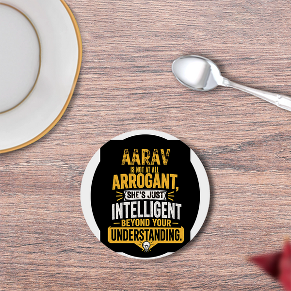 Coasters | 3mm MDF Board | Super Glossy Finish, Durable | Unisex | Personalized | Typography | Sarcasm | Intelligence | Everyday | Confident | Not Arrogant, Just Intelligent