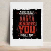 Metal Posters | 8x11.7 & 11.7x15.7 Inches | 1mm Thick Metal | Magnetic Mount | Waterproof | Glossy Finish | Home Decor | Personalized | Typography | Sarcasm | Humor | Everyday | Sarcastic | Ignored You Just Fine