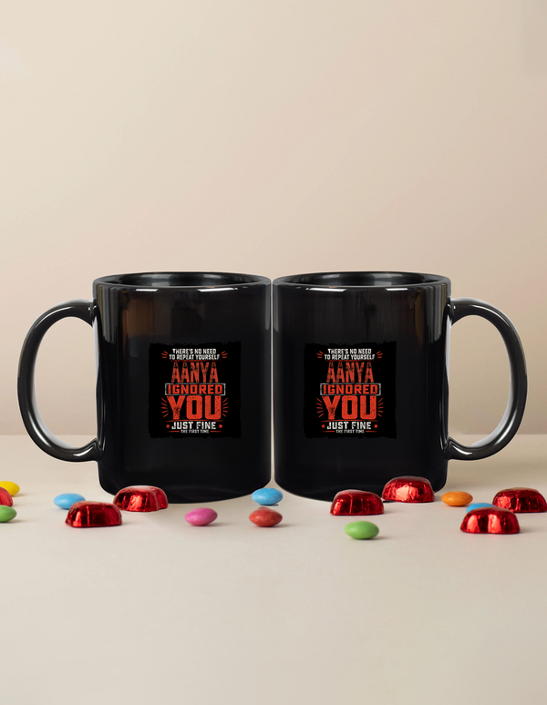 Black Coffee Mug | 11 oz | Ceramic | Fade-Proof | Unisex Adult | Personalized | Typography | Sarcasm | Humor | Everyday | Sarcastic | Ignored You Just Fine
