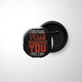 Pin Button Badge | Durable Metal | Glossy Finish | Unisex | Personalized | Typography | Sarcasm | Humor | Everyday | Sarcastic | Ignored You Just Fine - front - White - mockup 1