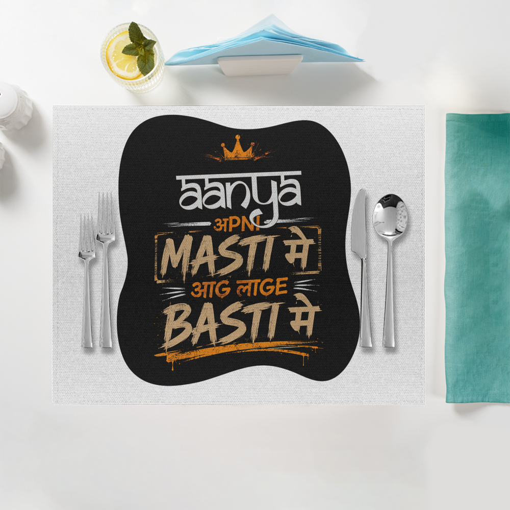 Placemat | Standard Dining | 100% Polyester | Durable, Fade-Proof, Soft | Unisex | Personalized | Typography | Self-reliance | Individualism | Everyday | Confident | Aag Lage Basti Mein - front - White - mockup 1