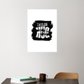 Acrylic Poster | Glossy 3mm Acrylic | Stick-On Wall Decor | Frameless | Unisex | Personalized | Typography | Comfort | Hugs | Everyday | Comforting | Needs A Big Hug - front_5 - A3 Poster - White - mockup 5