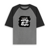Unisex Oversized Raglan - Needs a Big Hug