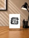 Acrylic Photo Frame With Stand - Needs a Big Hug