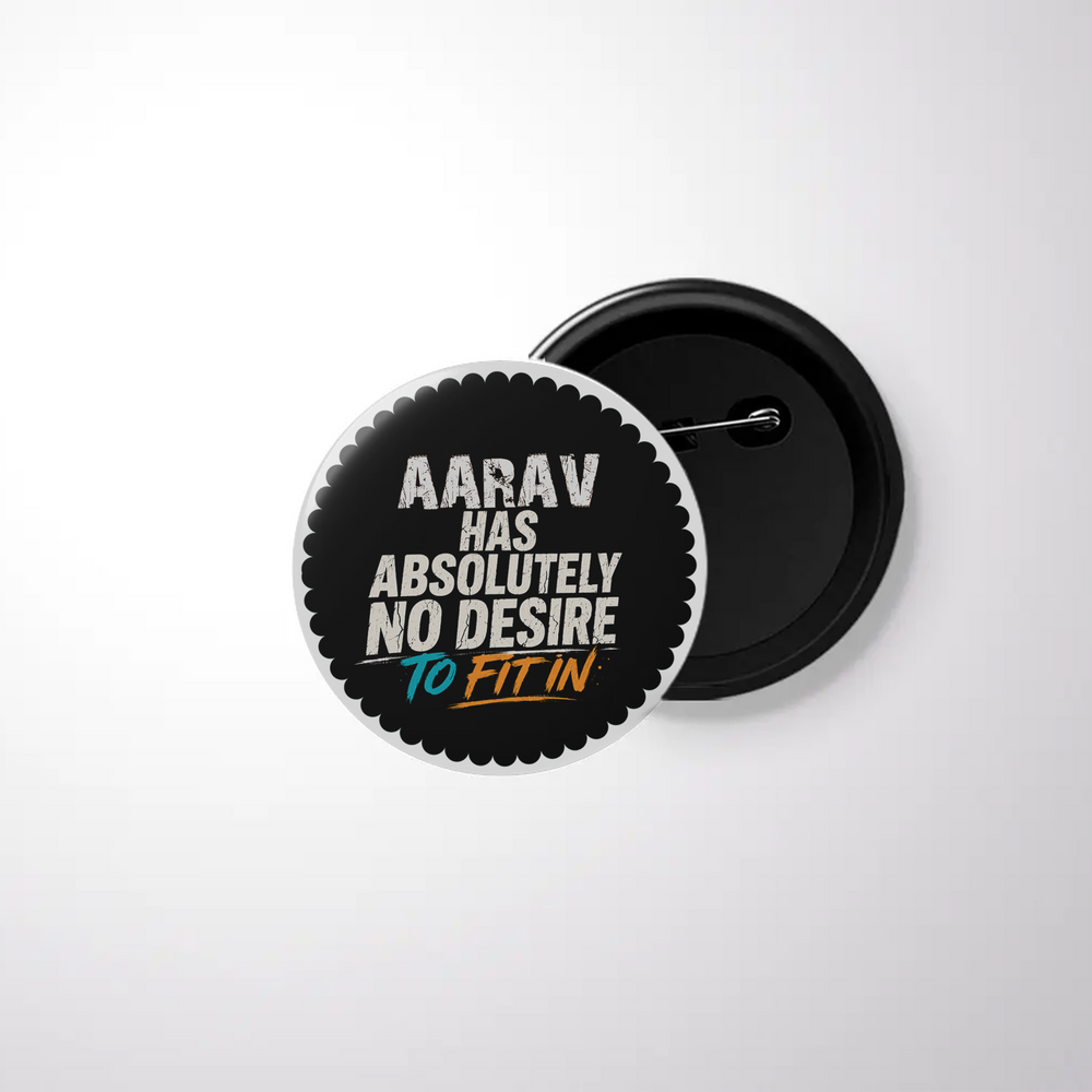 Pin Button Badge | Durable Metal | Glossy Finish | Unisex | Personalized | Typography | Self-identity | Non-conformity | Everyday | Confident | Never Fit In - front - White - mockup 1