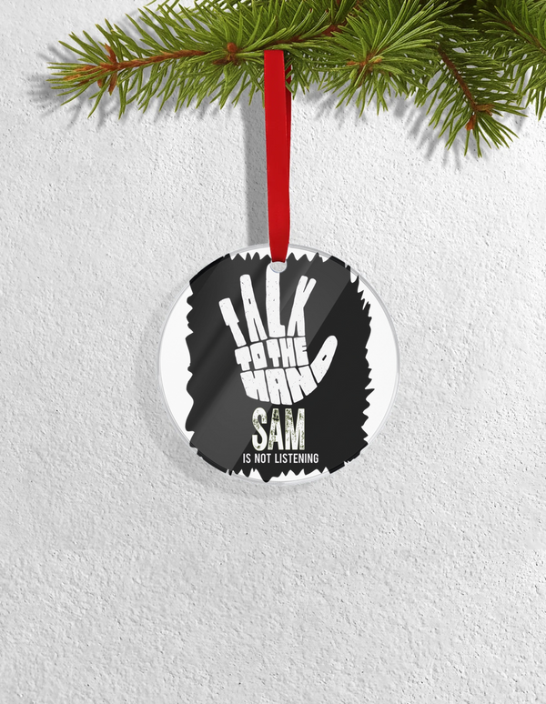 Christmas Ornaments | 3x3 Inch Home Decor | Acrylic | Waterproof, Fade-Proof, Ready to Hang | Unisex | Personalized | Typography | Humor | Pop Culture | Everyday | Sarcastic | Talk To The Hand