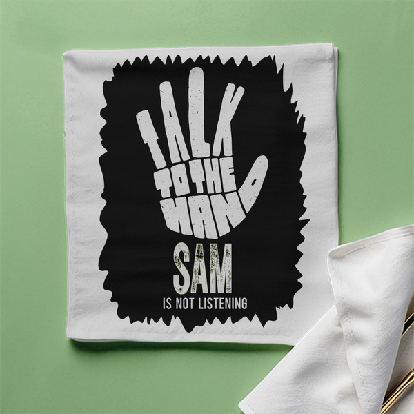 Cloth Napkin | Standard Dining Size | 100% Polyester | Soft, Durable, Hemmed | Unisex | Personalized | Typography | Humor | Pop Culture | Everyday | Sarcastic | Talk To The Hand