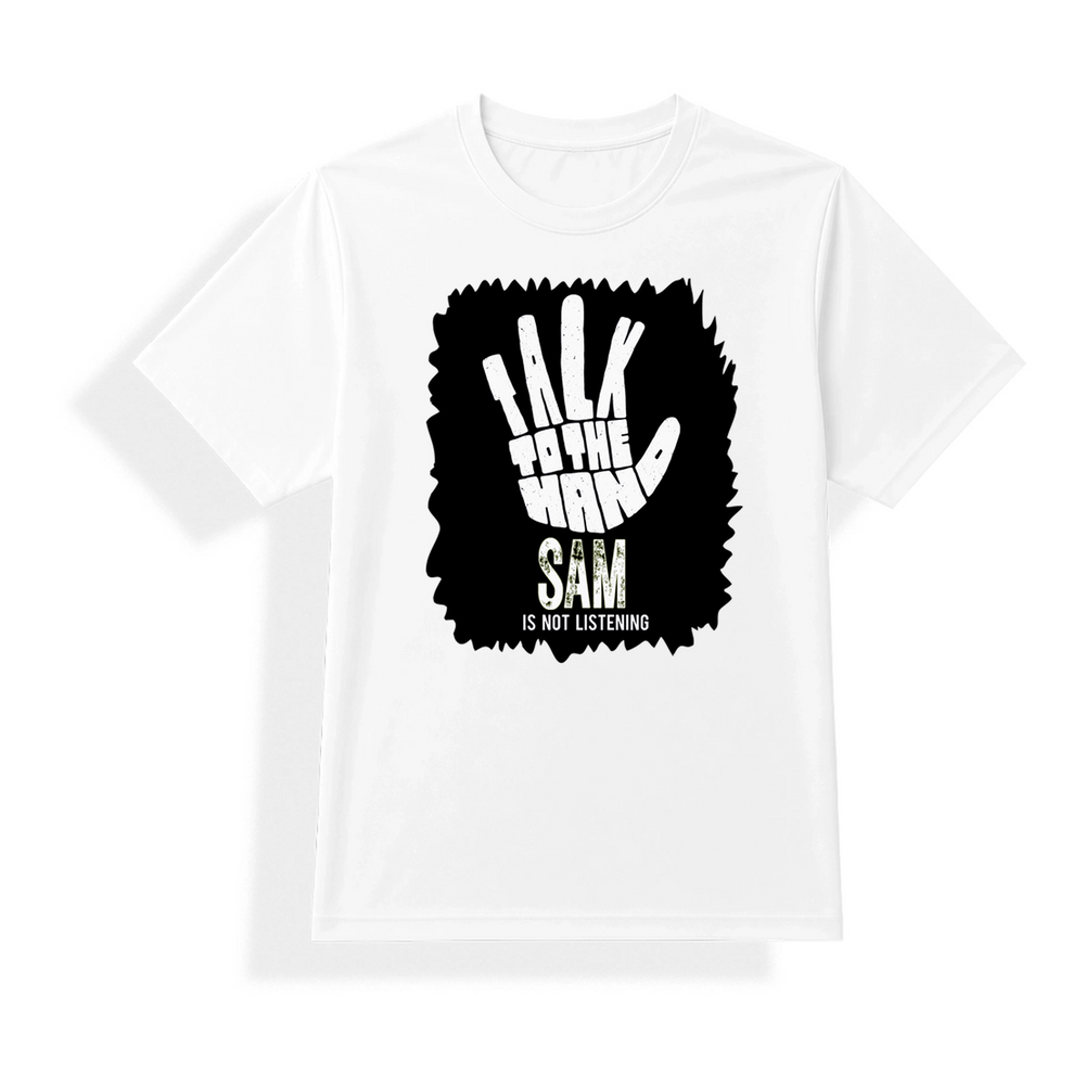 Unisex Dry Fit T-Shirt | Regular Fit | Micro Polyester | Quick-Dry Wrinkle Resistant | Adult | Personalized | Typography | Humor | Pop Culture | Everyday | Sarcastic | Talk To The Hand - front - mockup 1