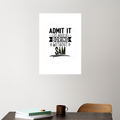 Acrylic Poster | Glossy 3mm Acrylic | Stick-On Wall Decor | Frameless | Unisex | Personalized | Typography | Humor | Everyday | Humorous | Boring Without Me - front_5 - A3 Poster - White - mockup 5
