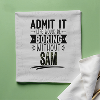 Cloth Napkin | Standard Dining Size | 100% Polyester | Soft, Durable, Hemmed | Unisex | Personalized | Typography | Humor | Everyday | Humorous | Boring Without Me
