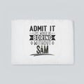 Placemat | Standard Dining | 100% Polyester | Durable, Fade-Proof, Soft | Unisex | Personalized | Typography | Humor | Everyday | Humorous | Boring Without Me - front_2 - White - mockup 2