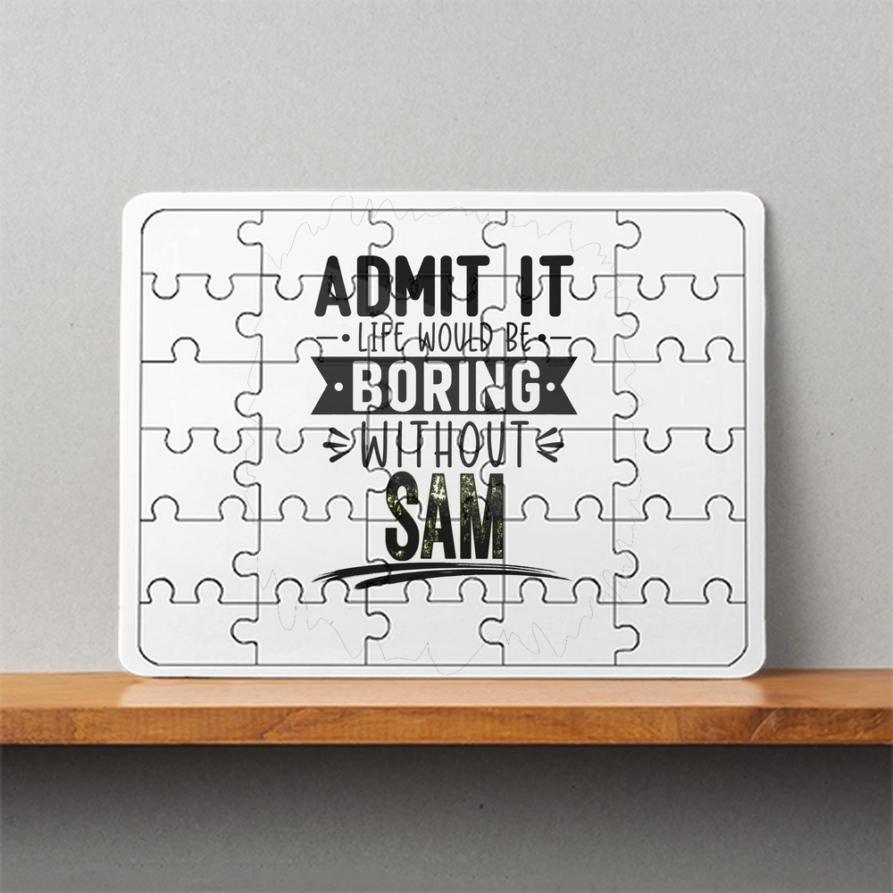 MDF Wooden Puzzle | 6x8 Inch 30 Pieces | Glossy Finish | Durable, Waterproof | Kids & Adults | Personalized | Typography | Humor | Everyday | Humorous | Boring Without Me - front - White - mockup 1
