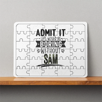 MDF Wooden Puzzle | 6x8 Inch 30 Pieces | Glossy Finish | Durable, Waterproof | Kids & Adults | Personalized | Typography | Humor | Everyday | Humorous | Boring Without Me