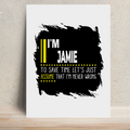 Metal Posters | 8x11.7 & 11.7x15.7 Inches | 1mm Thick Metal | Magnetic Mount | Waterproof | Glossy Finish | Home Decor | Personalized | Typography | Sarcasm | Self-confidence | Everyday | Assertive | I’m Never Wrong - front - White - mockup 1