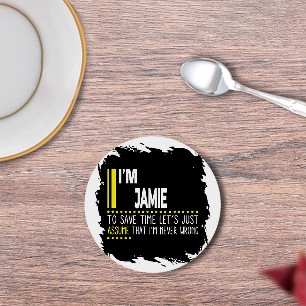 Coasters | 3mm MDF Board | Super Glossy Finish, Durable | Unisex | Personalized | Typography | Sarcasm | Self-confidence | Everyday | Assertive | I’m Never Wrong - front - White - mockup 1