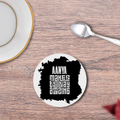 Coasters | 3mm MDF Board | Super Glossy Finish, Durable | Unisex | Personalized | Typography | Positivity | Self-empowerment | Everyday | Uplifting - front - White - mockup 1