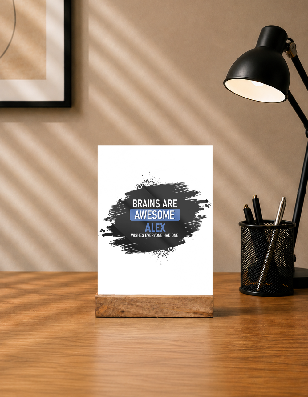 Acrylic Photo Frame with Stand | 5x7 Inch | Acrylic & Wood | UV Printed Tabletop Display | Universal | Personalized | Typography | Intelligence | Humor | Everyday | Humorous | Brains Are Awesome - front - mockup 1