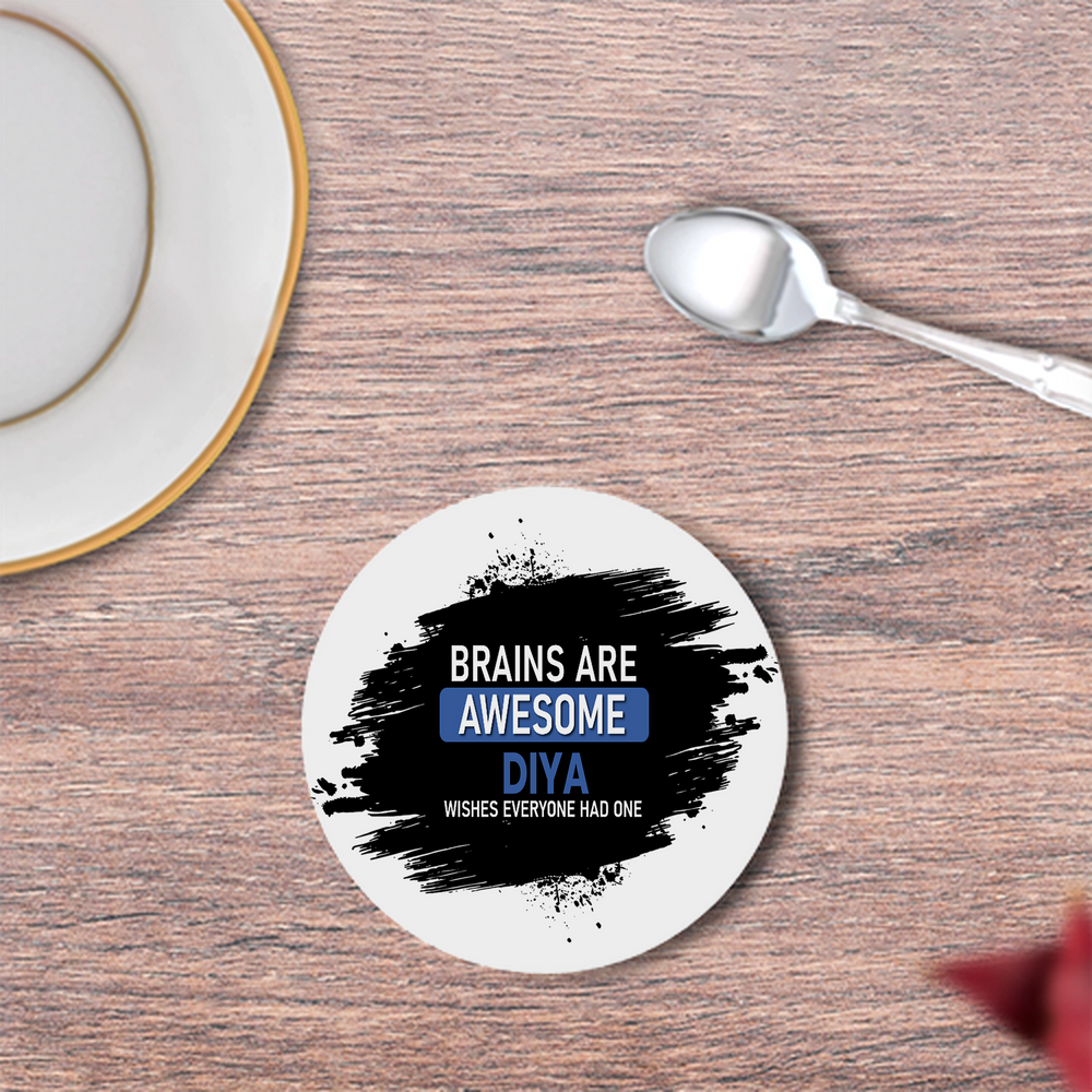 Coasters | 3mm MDF Board | Super Glossy Finish, Durable | Unisex | Personalized | Typography | Intelligence | Humor | Everyday | Humorous | Brains Are Awesome - front - White - mockup 1