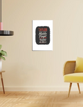 Poster | 300 GSM Art Board | Fade-Proof Digital , Easy Hang Adhesive | Home Decor | Personalized | Typography | Humor | Friendship | Everyday | Humorous - front_12x18In - 12x18In - mockup 5