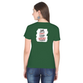 Female Classic Crew T-Shirt | Regular Fit | 180 GSM Bio-Washed Cotton Blend | Pre-Shrunk, Double-Stitched | Women | Personalized | Typography | Democracy | Strength | Self-purchase | Assertive - back - Bottle Green - mockup 2